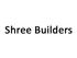 Shree Builders