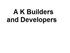 A K Builders And Developers