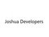 Joshua developers