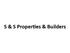 S & S Properties & Builders