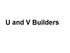 U and V Builders