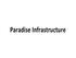 Paradise Infrastructure