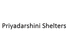 Priyadarshini Shelters