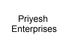 Priyesh Enterprises
