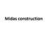 Midas construction
