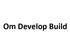 Om Develop Build