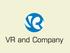 VR and Company