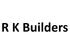 R K Builders