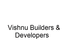 Vishnu Builders & Developers